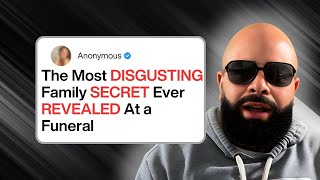 The Most Disgusting Family Secret Revealed at A Funeral...The Craziest Story Ever Sent to Mike
