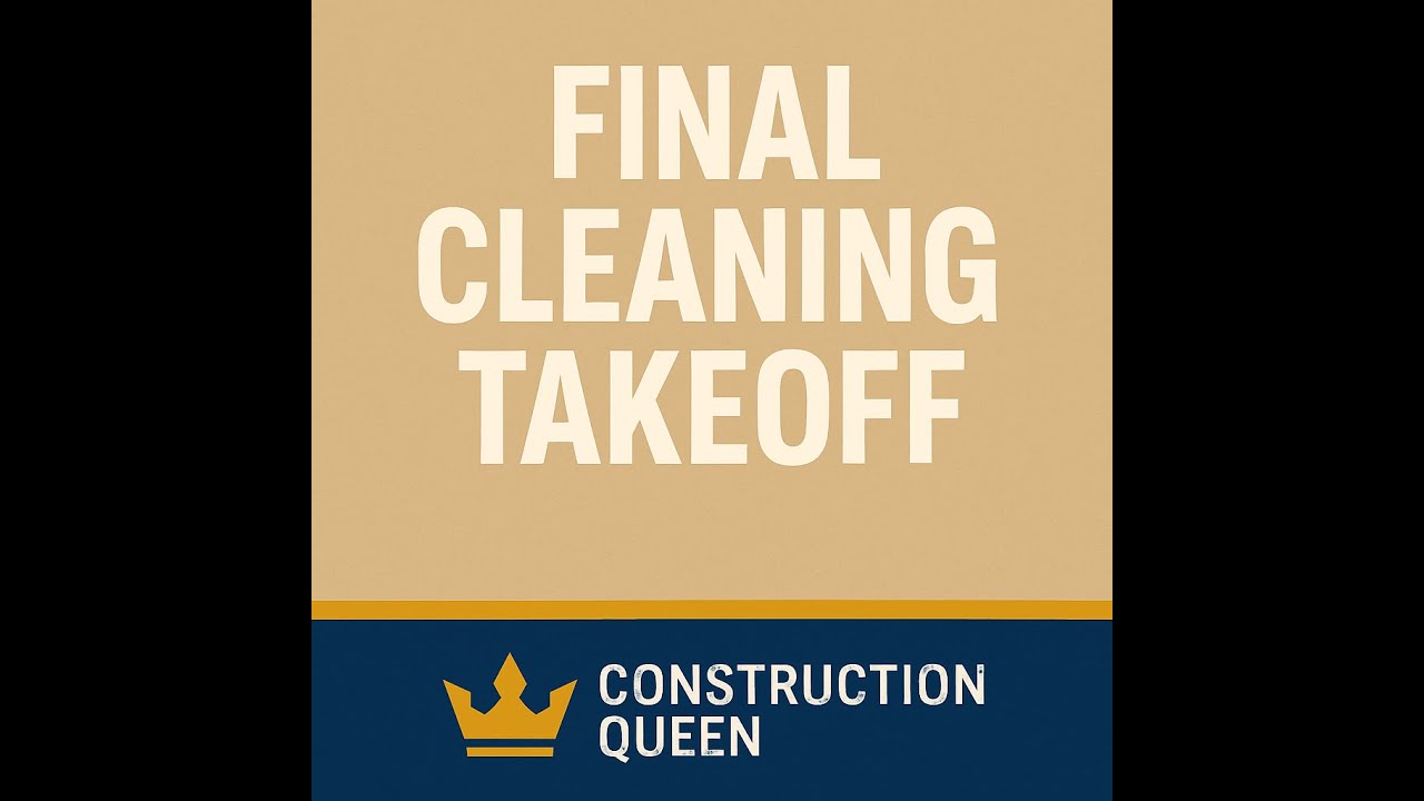 How Pros Do Final Cleaning Takeoffs (Construction Queen) - YouTube