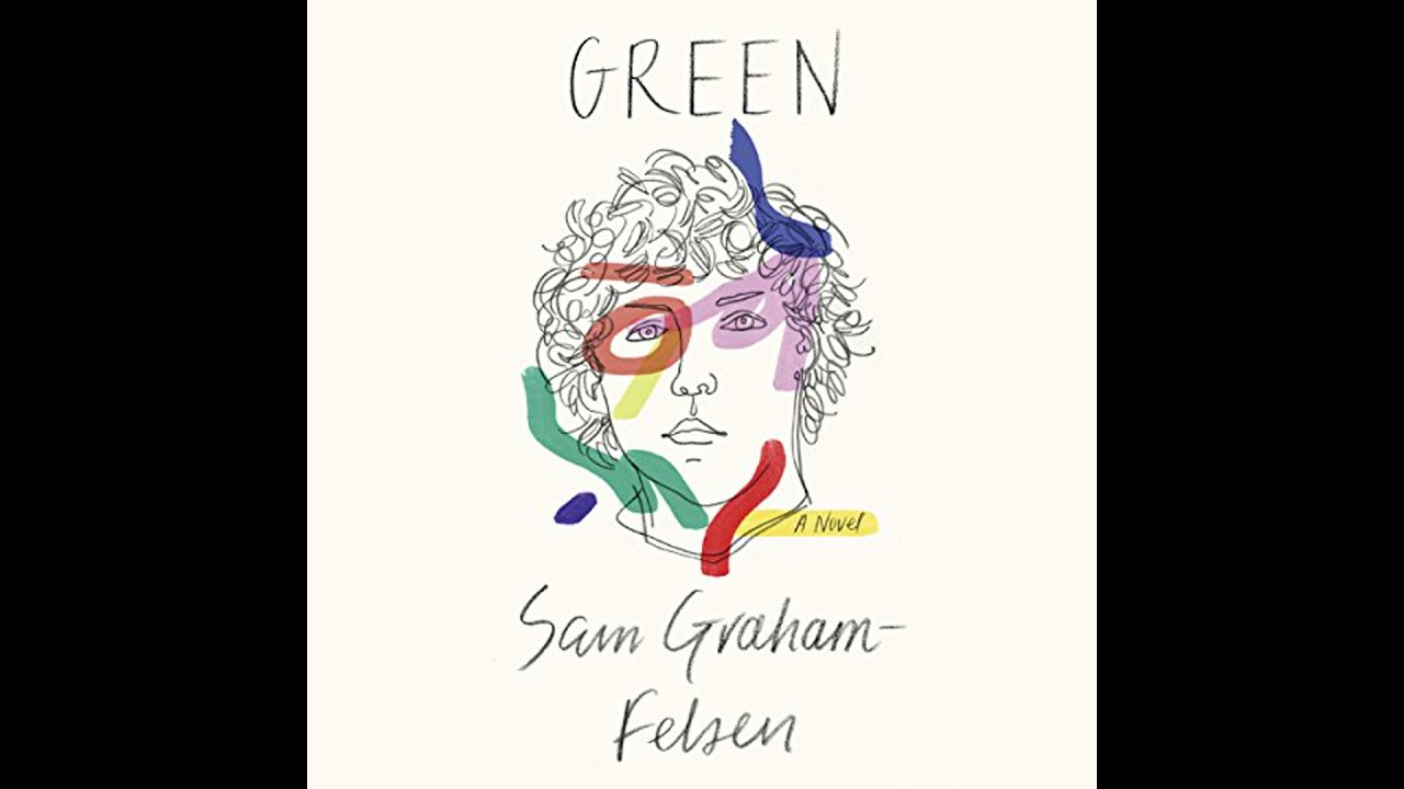 Green: A Novel Audiobook by Sam Graham-Felsen