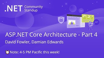 ASP.NET Community Standup - ASP.NET Core Architecture: Part 4