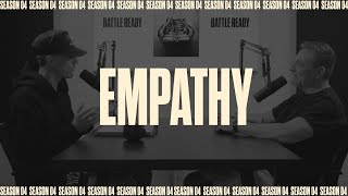EMPATHY: If you don't use it, you'll lose it || Battle Ready - S04E37 Net Worth