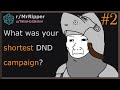 What was your shortest DND campaign, and why did it end? 🅿️2 #dnd