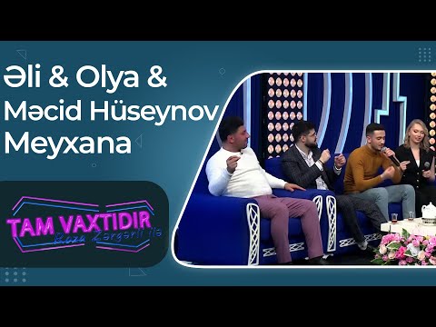 Əli & Olya & Məcid Hüseynov - Meyxana - Canlı İfa - Tam Vaxtıdır