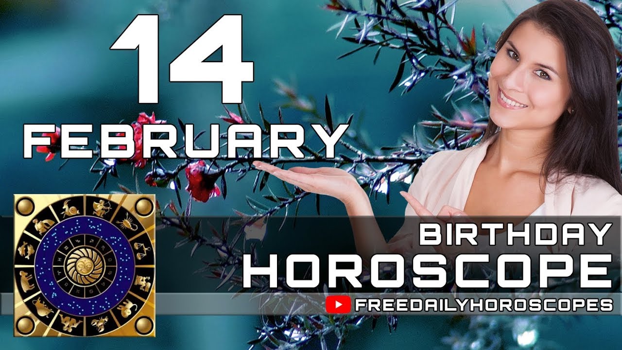 February 14 Birthday Horoscope Personality YouTube