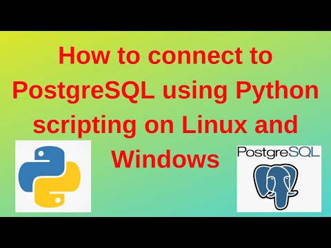 How to connect to PostgreSQL using Python scripting on Linux and Windows