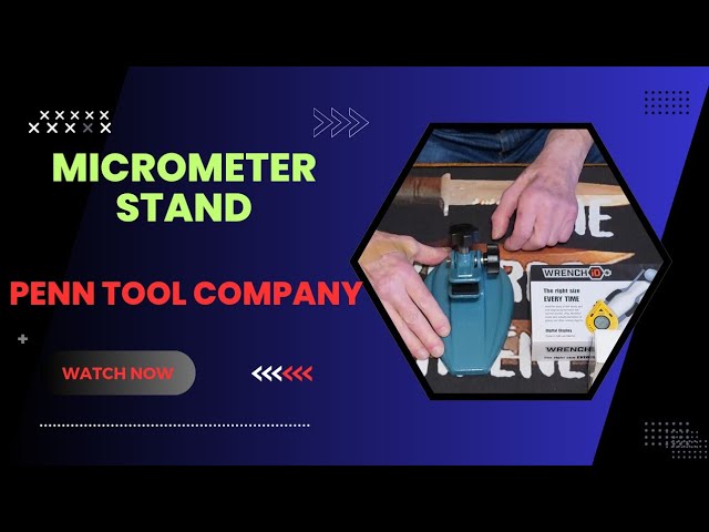 MICROMETER STAND & More / PENN TOOL COMPANY 