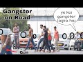 Best indian prankster 6 ans entertainment  indias number 1 ghost prank channel  gngster on road