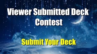Viewer Submitted Deck Contest - Submit Your Deck!