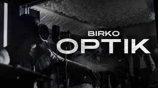 BIRKO - OPTIK (PROD. BY BOERKELEY)