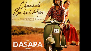 Chamkeeli Bushirt Mein Full Song || Dasara Movie || Nani, Keerthi Suresh, Santhosh Narayanan
