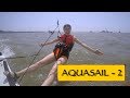 Aquasail || Part 2 || Alibaug