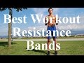 Best Workout Resistance Bands (With Handles)