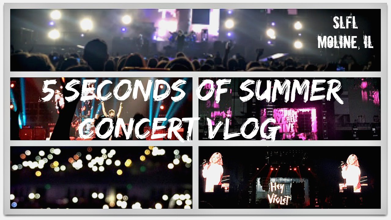 5 SECONDS OF SUMMER CONCERT VLOG SLFL MOLINE,IL YouTube