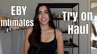 EBY Intimates Try On Haul
