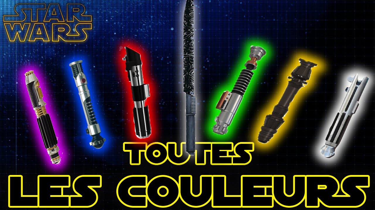 TOUTES LES COULEURS de SABRE LASER & leurs SIGNIFICATIONS ! - Star Wars +  #3 