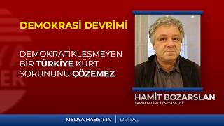 "TÜRKİYE'YE BİR 'DEMOKRASİ DEVRİMİ' GEREKİYOR"