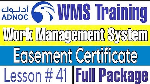 Easement Certificate with Permit in ADNOC WMS | Lecture # 41