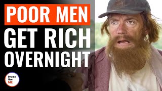 Poor Men Get Rich Overnight | @DramatizeMe