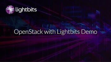 Product Demo: OpenStack with Lightbits Software-defined Block Storage