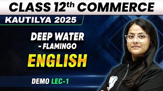 Deep Water, Flamingo | English Class 12th Commerce