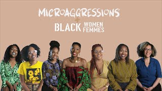 Microaggressions: Being A Black Woman/Femme In The Workplace