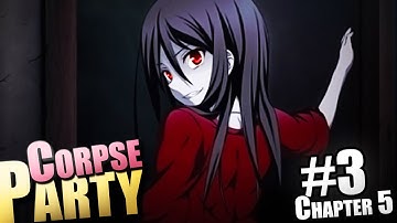 Corpse Party the Game ~ THE KILLER!..? ~ Chapter 5 Part 3