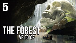 The Forest VR | 5 | We Accidentally Went Into A VERY BAD Cave