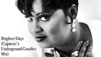Dajae "Brighter Days" (Cajmere's Undergound Goodies Mix) Dajae "Brighter Days" (Cajmere's Undergound Goodies Mix)