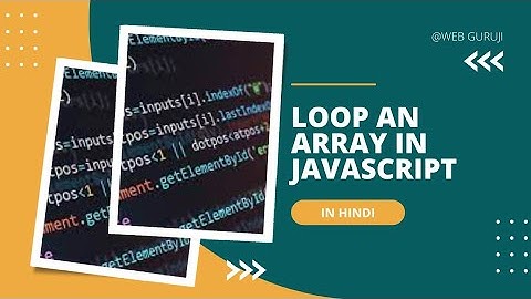 Learn How to Loop an Array in Hindi | Beginner