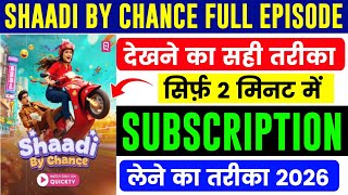 How To Watch Shaadi By Chance All Episodes || Shaadi By Chance Full Episode Kaise Dekhe 2026