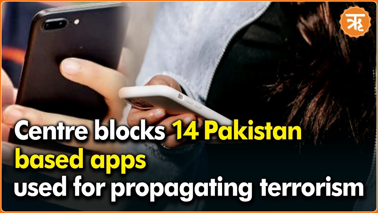 Centre blocks 14  Pak-based apps for spreading terrorism | Ritam Unstoppable