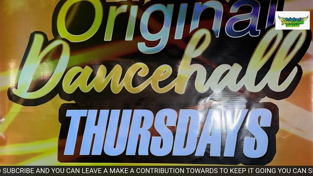 ORIGINAL DANCEHALL THURSDAY YouTube