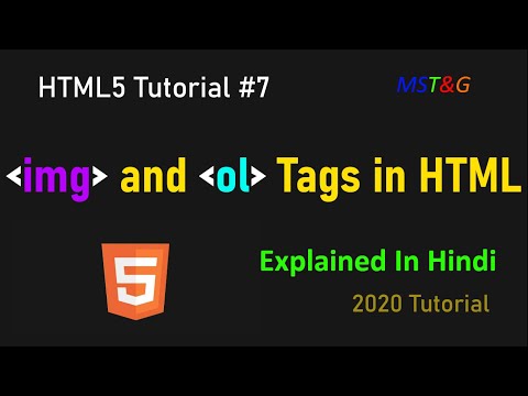 HTML5 Tutorial in Hindi🔥| img and ol Tags in HTML | 2020 Tutorial | #7