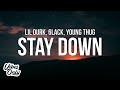Lil Durk - Stay Down (Lyrics) ft. Young Thug & 6LACK