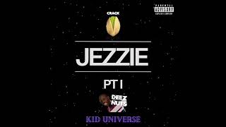 JEZZI PT. 1 - KID UNIVERSE