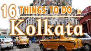 16 BEST THINGS TO DO IN KOLKATA (Calcutta) INDIA | KOLKATA TRAVEL GUIDE