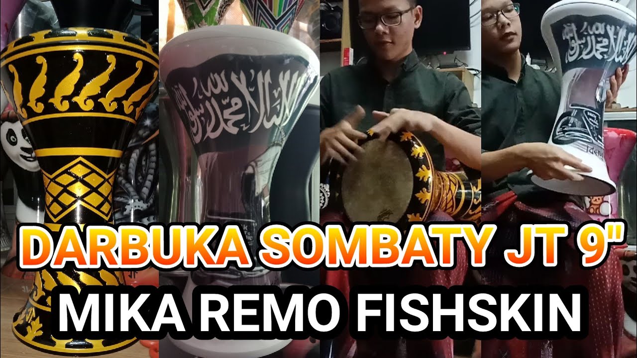 DARBUKA SOMBATY JT 9" MIKA SKIN HEAD REMO FISHSKIN/ SKINDEP AJIBBB