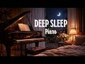 Deep Sleep Piano 🌙 1 Hour Calming Piano Music for Mindful Sleep