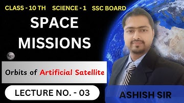 Space Missions I Orbits Of Artificial Satellites I SSC I Class 10 I Science 1
