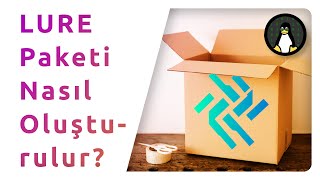 Lure Paketi Nasıl Oluşturulur? Pkgbuild Luresh