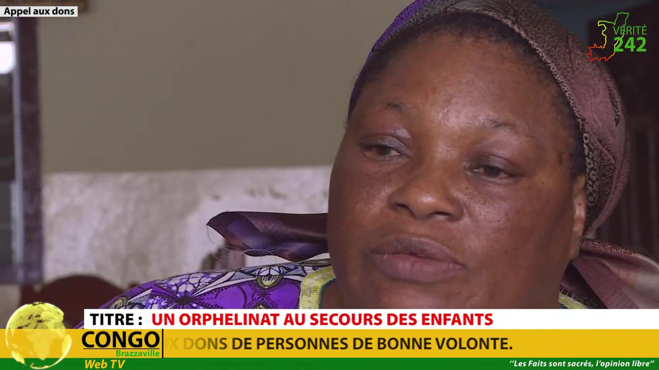 VÉRITÉ 242: Brazzaville, Yamba Ngaï, orphelinat au secours des enfants
