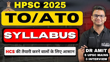 HPSC TO/ATO 2025 | COMPLETE SYLLABUS | Dr Amit Academy