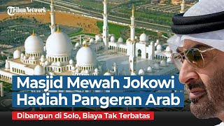 Dana Tak Terbatas Hadiah Pangeran Arab untuk Masjid Mewah Jokowi, Dibangun di Solo
