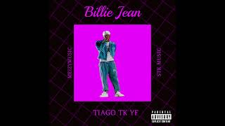 TIAGO TK YF - Billie JeanI(oficial áudio)