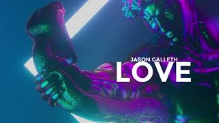 Love - Jason Galleth