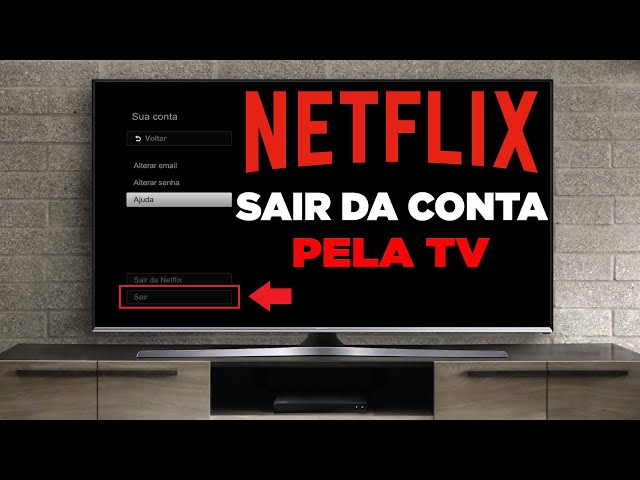 2 métodos para desconectar a conta da Netflix da sua smartTV