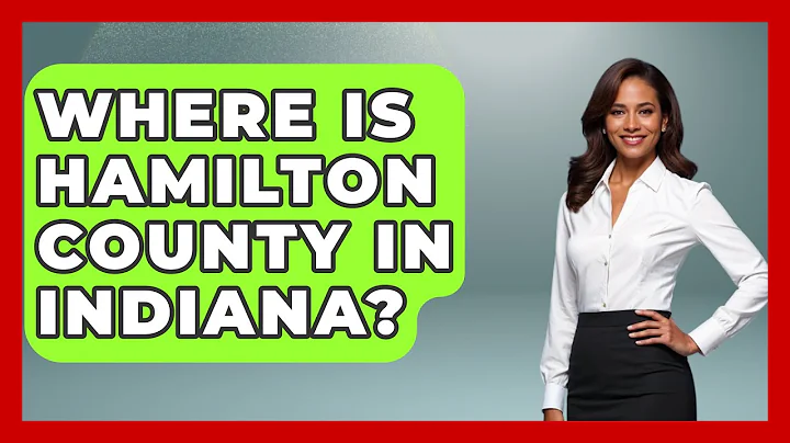 Where Is Hamilton County In Indiana? - The Midwest Guru