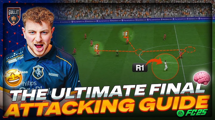 EA FC 25 - How To Attack Full Guide