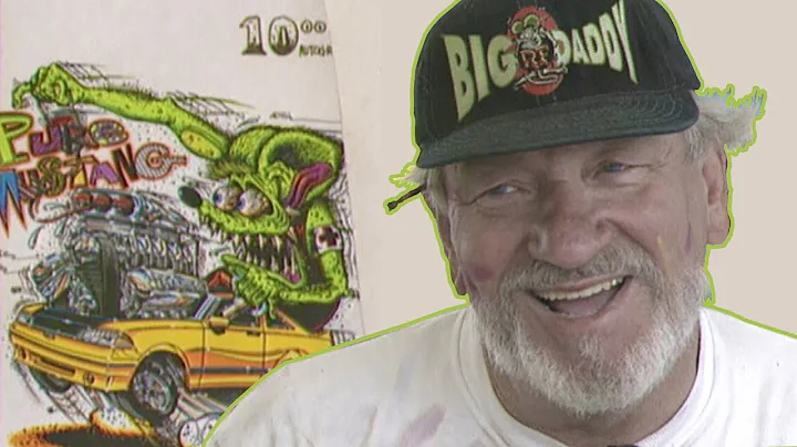 Ed "Big Daddy" Roth | Rat Fink Origins