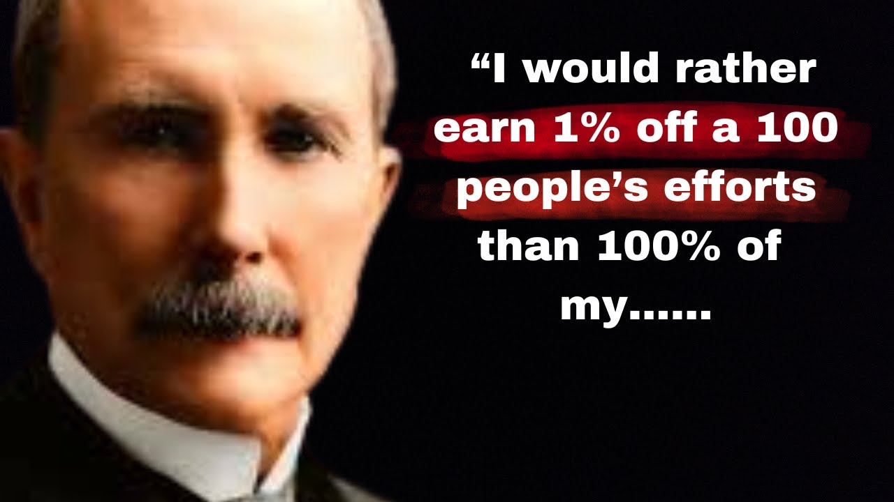John D.Rockefeller Quotes Who had an inflation-adjusted net worth of